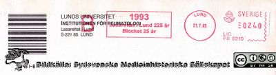 Minnesstämpel för jubileer på Lasarettet i Lund 1993: Lasarettet 225 år och Centralblocket 25 år
Frankeringsstämpel med anledning av två jubileer vid Lasarettet i Lund: 225-år för hela lasarettet och 25 för centralblocket. Bildkälla: Ido Leden.
Nyckelord: Lasarett;Lund;Universitetssjukhus;USiL;Brev;Poststämpel;Minnesstämpel