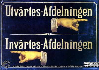 Hänvisningssskylt, Lunds Lasarett, 1850 - talet
Medicinhistoriska samlingar 1992. Medicinhistoriska Museets samlingar. Vykort. - Skylten skall ha suttit i vestibulen i 1850-talets sjukhus där kirurgerna fanns till höger och internmedicinarna till vänster.
Nyckelord: Medicinhistoriskt museum;Medicinsk;Kirurgisk;Utvärtes;Invärtes;Afdelning;Skylt;Vykort;Tryck;1850-talet;Kapsel 07