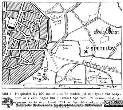 Karta över östra Lund  med omnejd österut
Spetälskehospitalet låg 500 m utanför staden på Spetelövslyckan vid Galjevången, vars läge är utmärkt med ett kors. Detalj ur J. Bergmanns karta över Lund 1704. Efter R. Blomqvist, "Hospitalet i Lund" (i "Kulturen. En årsbok"1949)
Nyckelord: Kapsel 17;1700-talet;Lund;Karta