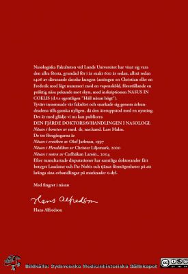 Lars Malms avhandling för disputaton 2006 i nasologiska fakulteten i Lund.
Lars Malms avhandling för disputaton 2006 i nasologiska fakulteten i Lund. Med bildens efterord av Hasse Alfredsson. Bildkälla Lars Malm.
Nyckelord: Nasologiska fakulteten;Disputation;Avhandling;Lund